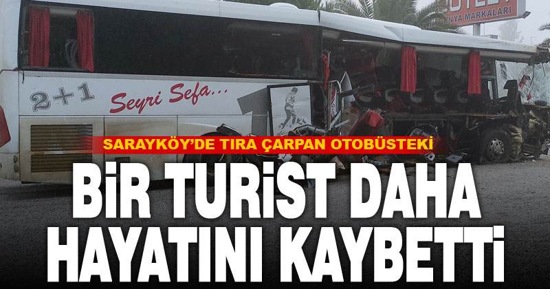 Sarayköy’deki otobüs kazasında ölü sayısı 2 yükseldi