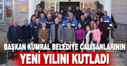 Başkan Kumral belediye çalışanlarının yeni yılını kutladı  