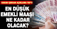 Bakan Işıkhan’dan emekli maaşı açıklaması