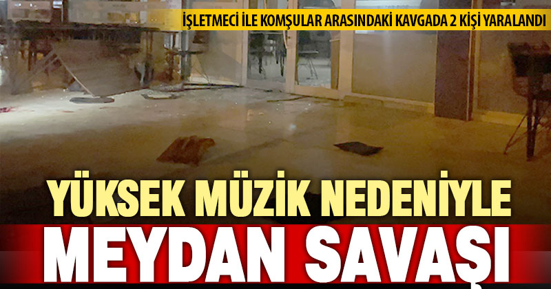 Komşular arasındaki yüksek sesle müzik dinleme tartışması kanlı bitti: 2 yaralı