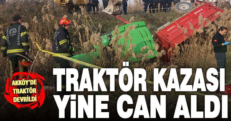 Devrilen traktörün altında kalan çiftçi hayatını kaybetti