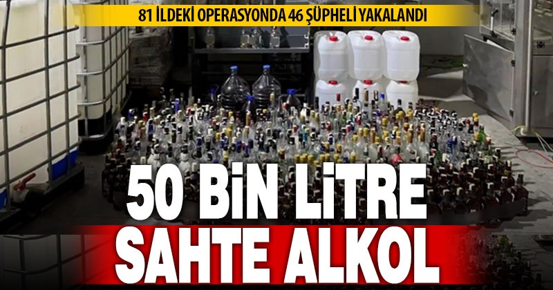 “Çengel-16” operasyonlarında 50 bin 105 litre sahte ve etil alkol ele geçirildi