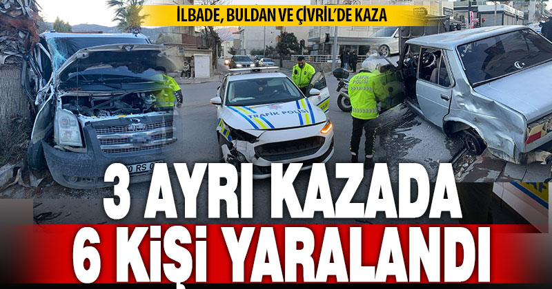 Ekip otosunun da karıştığı 3 ayrı kazada 6 kişi yaralandı