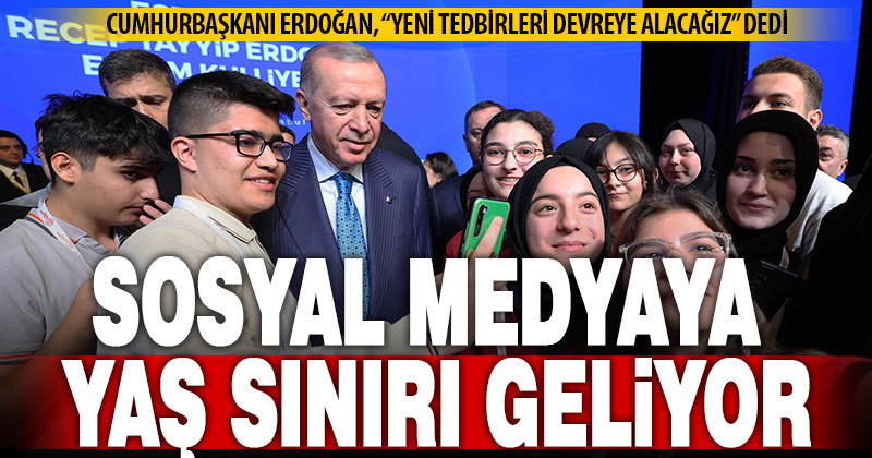 Cumhurbaşkanı Erdoğan’dan sosyal medyaya yaş sınırı açıklaması
