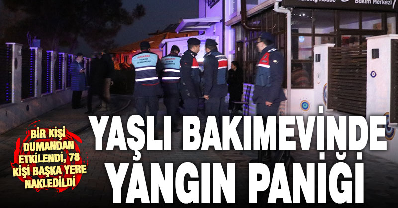 Yaşlı bakımevinde yangın paniği yaşandı