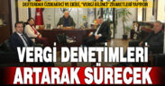 Denizli Defterdarlığı’ndan kayıt dışı ekonomiyle mücadele hamlesi