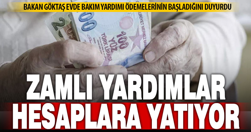 Bakan Göktaş: “Evde Bakım Yardımı ödemelerini artışlı şekilde yatırmaya başladık”