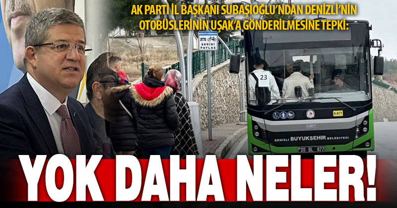Büyükşehir’in Uşak’a otobüs göndermesine Ak Parti’den tepki: Meclis kararı olmadan olmaz