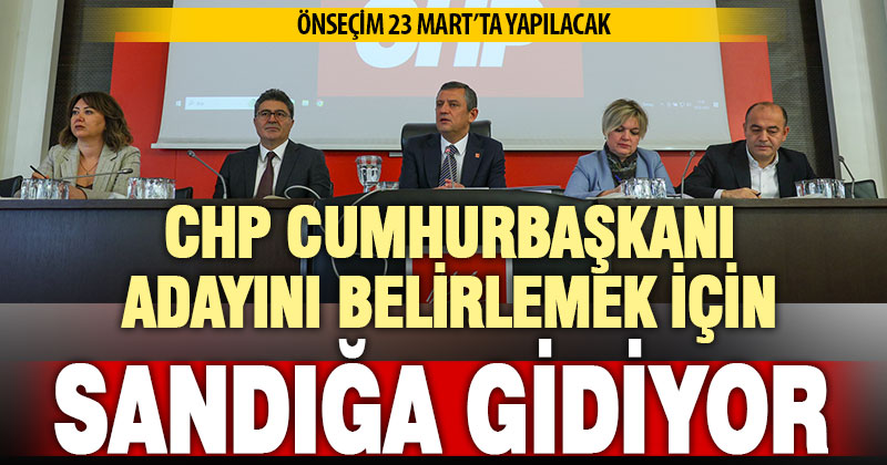 CHP, Cumhurbaşkanı adayını belirlemek için önseçim yapacak