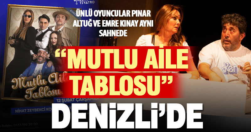 Pınar Altuğ ve Emre Kınay Denizlililerle buluşuyor