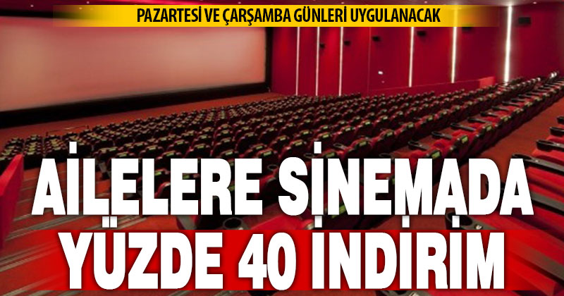 Sinemalarda yüzde 40 Aile Yılı indirimi uygulanacak