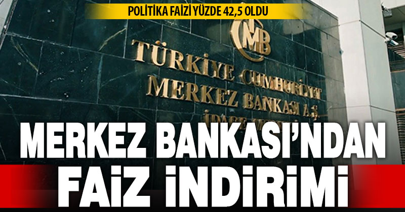 Merkez Bankası faiz kararını açıkladı: 250 baz puan düşürüldü, yüzde 42,5 oldu