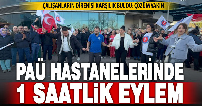 PAÜ hastanesi çalışanları bir saatlik iş bırakma eylemi yaptı