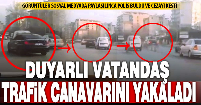 Sosyal medyada paylaşılan görüntü sürücüye ceza olarak döndü