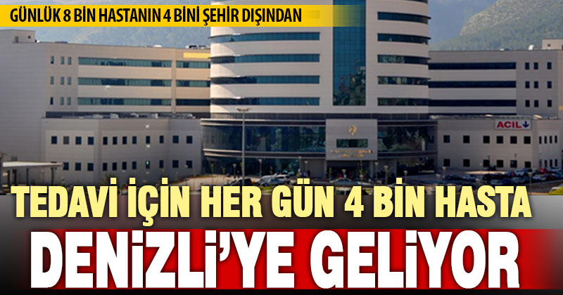 PAÜ Hastanesi, şehir dışından günlük 4 bin hastayı kabul ediyor