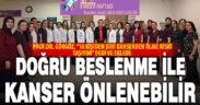 10 kişiden 1’i kanserden ölebilir ama doğru beslenme ile hastalık önlenebilir