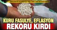 Ramazan ayında bakliyatın fiyatı 3 kattan fazla arttı