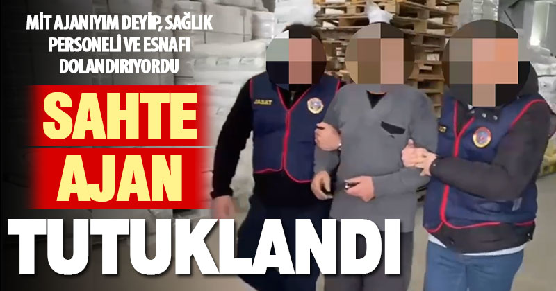 MİT ajanı gibi davranıp dolandırıcılık yapan şüpheli tutuklandı