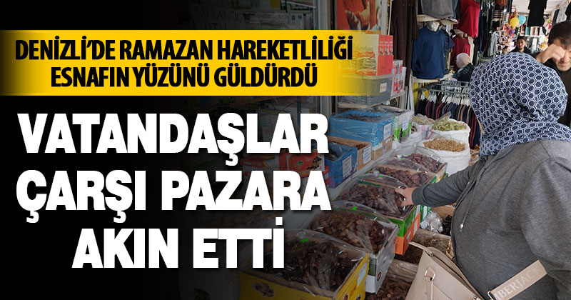 Vatandaşlar çarşı pazara akın etti