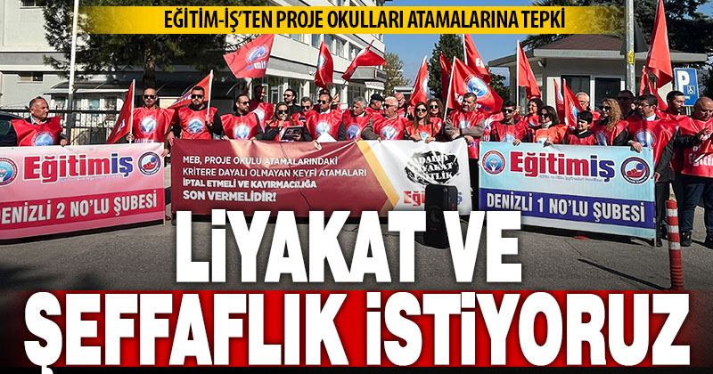 Eğitim-İş’ten MEB’e “Proje okullarında liyakatsiz atama”  tepkisi