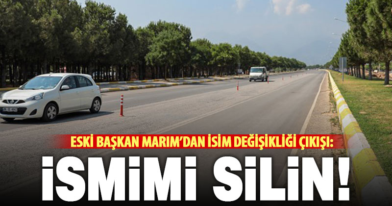 Eski belediye başkanı ve şu anki DBB Başkanvekili Ali Marım, isminin bulvardan silinmesini istedi
