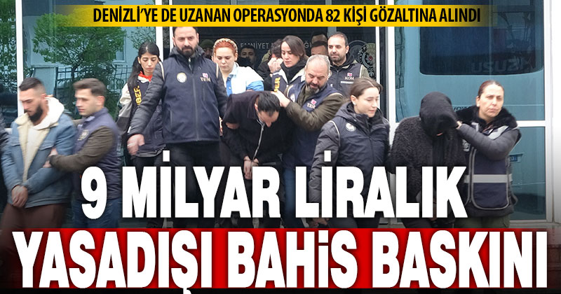Denizli’ye uzanan 23 ilde 9 milyarlık yasa dışı bahis ve dolandırıcılık operasyonu