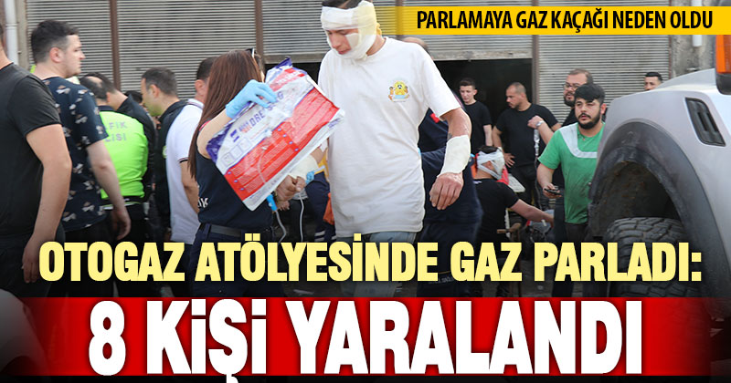 Otogaz dükkanındaki gaz kaçağı parlamaya neden oldu; 8 yaralı