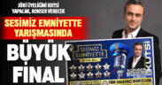 Sesimiz Emniyette Yarışmasında final zamanı