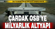 Denizli Çardak OSB’de milyarlık altyapı ihalesi