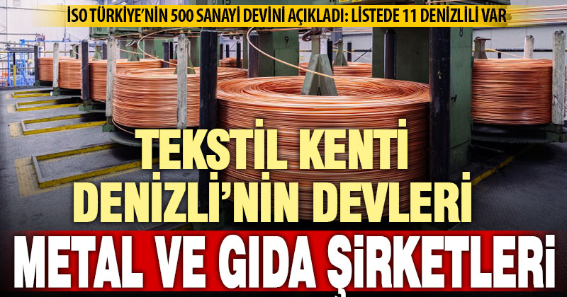 Denizli’nin 11 devi gıda ve metalden çıktı