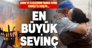 Ailesinin yanan evine koşan kadın, babasına sevinçle sarıldı