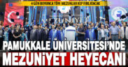 PAÜ’de mezuniyet heyecanı başladı