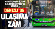 Denizli’de Ulaşım Ücretlerine Zam: Yeni Tarifeler Belli Oldu!
