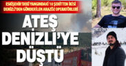Eskişehir’de şehit olan ateş savaşçılarından ikisi Denizli’den görevlendirilmiş