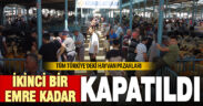 Ülke genelinde tüm hayvan pazarları kapatıldı
