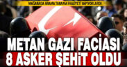 Pençe-Kilit Harekat bölgesinde metan gazına maruz kalan 8 asker şehit oldu