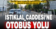 İstiklal Caddesinin bir şeridi sadece toplu taşımaya ayrıldı