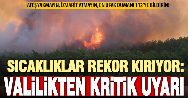 Denizli Valiliği’nden “yangın” uyarısı