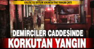 Demirciler Caddesinde çıkan yangın paniğe neden oldu