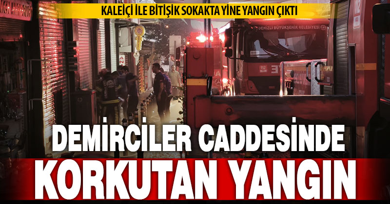 Demirciler Caddesinde çıkan yangın paniğe neden oldu