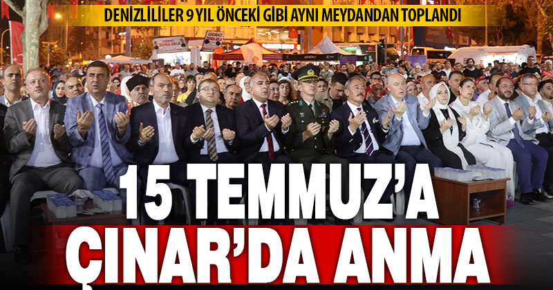 15 Temmuz Demokrasi ve Milli Birlik Günü Denizli’de çeşitli etkinliklerle anıldı