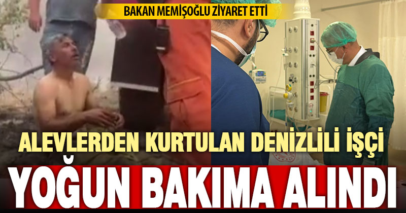 Bakan Memişoğlu’nun ziyaret ettiği Kader Dereli, yoğun bakıma servisine alındı