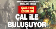 İbrahim Çallı’nın eserleri 143. doğum gününde Çal’da sanatseverlerle buluşacak