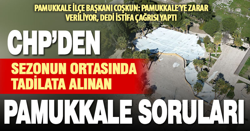 CHP Pamukkale teşkilatından Pamukkale eleştirisi
