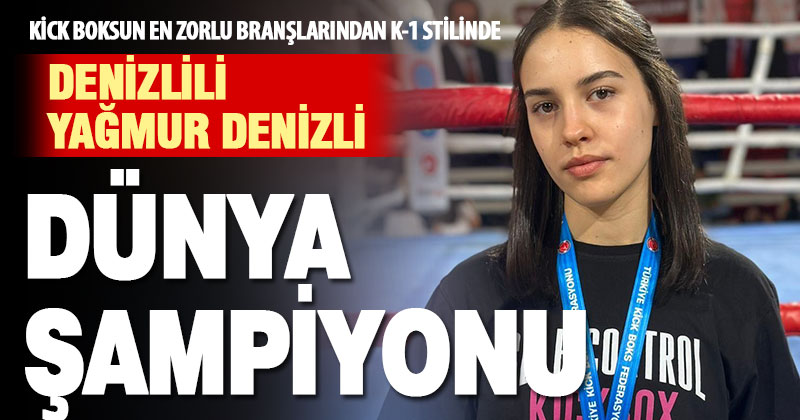 Yağmur Denizli’den kick boksta tarihi zafer