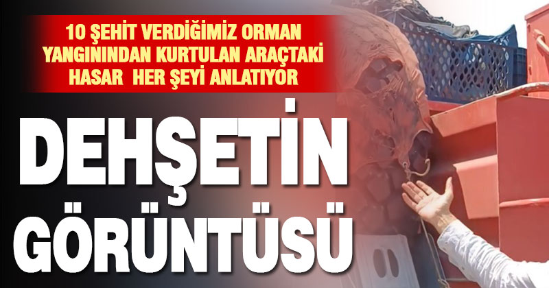 10 şehidin verildiği alevlerin arasından çıkan arazöz dehşetin izlerini taşıyor