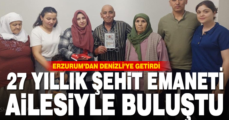 Denizlili şehidin emaneti 27 yıl sonra ailesiyle buluştu