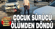 Motosikletli çocuk sürücü iki araca çarptı, savruldu