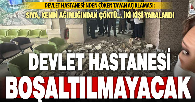 Denizli Devlet Hastanesinde yaşanan tavan çökmesinde 2 kişi yaralandı
