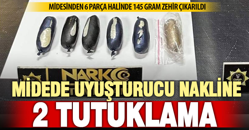 Denizli’ye midesinde uyuşturucu sokmaya çalışan şüpheliler yakalandı: 2 tutuklama